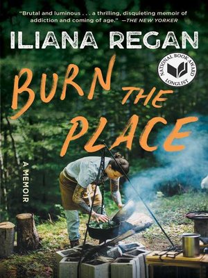 cover image of Burn the Place: a Memoir